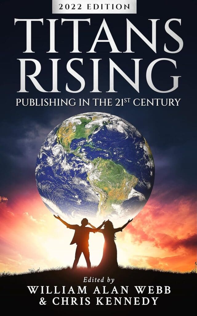 Titans Rising: The Business of Writing Science Fiction, Fantasy, and Horror in the 21st Century